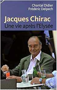 Jacques Chirac - Une vie aprés l'Elysee